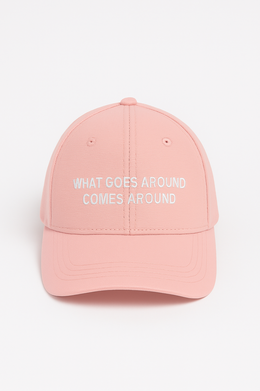 What Goes Around Cames Around