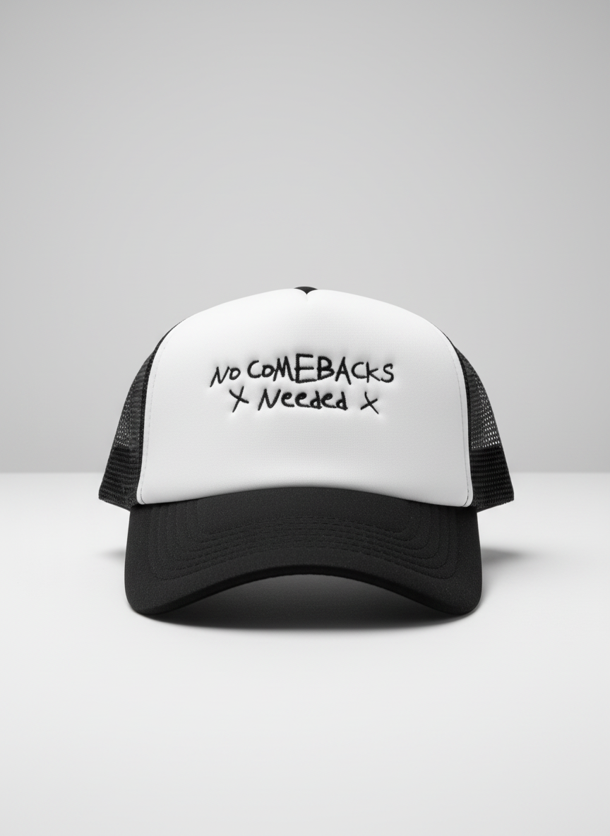 No Comebacks Needed Trucker Cap