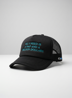 (black) All I Need Is A Nap And A Million Dollars Trucker Cap