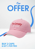 Too Pretty Cap