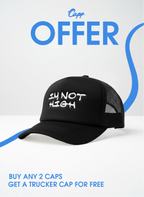 IM Not High  Trucker Cap