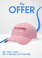 Too Pretty Cap