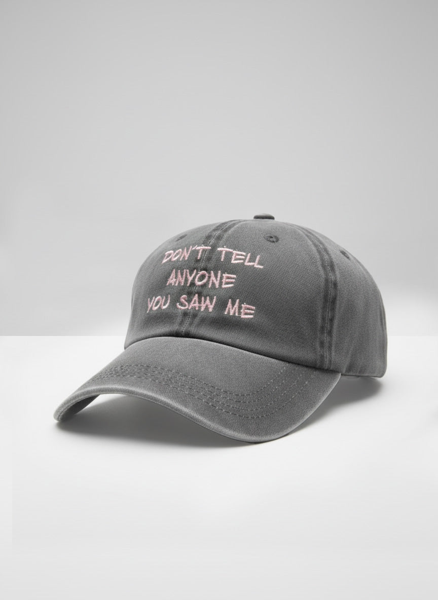 Dont Tell Anyone You Saw Me (Gray*Pink)
